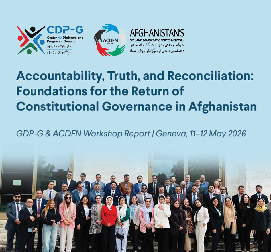 Geneva Workshop Report: Accountability, Constitutional Governance, and Democratic Pathways for Afghanistan